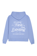 It's Your First Time Existing Hoodie - Whimsy