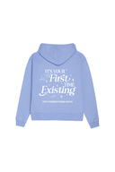 It's Your First Time Existing Hoodie - Whimsy