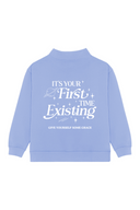 It's Your First Time Existing Mockneck - Whimsy