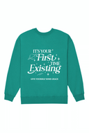 It's Your First Time Existing Crew - Emerald