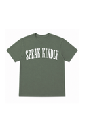 Speak Kindly Tee - Green