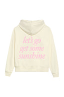 Let's Go Get Some Sunshine (Pink) Hoodie - Cloud